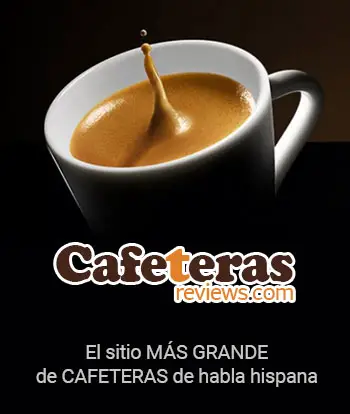 CafeterasReviews.com El sitio MÁS GRANDE de cafeteras de habla hispana